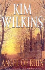 Kim Wilkins angel of ruin